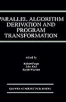 Parallel Algorithm Derivation and Program Transformation cover