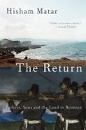 The Return : Fathers, Sons, and the Land in Between cover