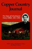 Copper Country Journal The Diary of Schoolmaster Henry Hobart, 1863-1864 cover