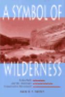 A Symbol of Wilderness Echo Park and the American Conservation Movement cover