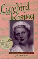 Lyrebird Rising Louise Hanson-Dyer of Oiseau-Lyre, 1884-1962 cover