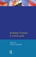 Science Fiction : A Critical Guide cover