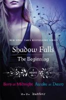 The Shadow Falls Series Vol. 1 : Born at Midnight and Awake at Dawn cover