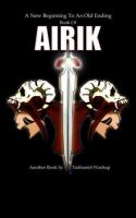 A New Beginning to an Old Ending Book of Airik cover