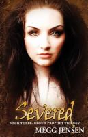 Severed : Cloud Prophet Trilogy: Book Three cover