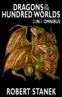 Dragons of the Hundred Worlds Omnibus (Breath of Fire, Living Fire) : 2 Epic Fantasy Adventure Novels in 1 Book cover