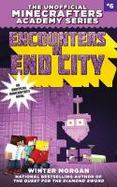 Encounters in End City : The Unofficial Minecrafters Academy Series, Book Six cover