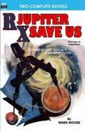 Rx Jupiter Save Us and Beware, the Usurpers! cover