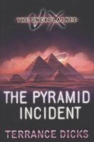 The Unexplained : Pyramid Incident cover
