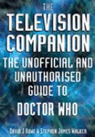 The Television Companion The Unofficial and Unauthorised Guide to Doctor Who cover