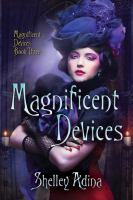 Magnificent Devices, a Steampunk Adventure Novel cover