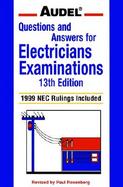 Audel<sup>®</sup> Questions and Answers for Electricians Examinations: 1999 NEC Ruling Included, 13th Edition cover