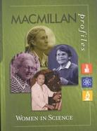 MacMillan Profiles: Women of Science (1 Vol.) cover