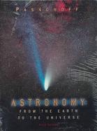 Astronomy: From the Earth to the Universe with 1999 Updates cover