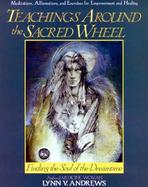 Teachings Around the Sacred Wheel Finding the Soul of the Dreamtime cover