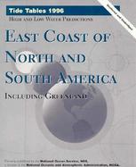 Tide Tables Nineteen Hundred Ninety-Six: East Coast; Of North and South America, Including...: Of North and South America, Including... cover