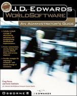 J.D. Edwards Software: An Administrator's Guide cover