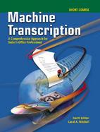 Machine Transcription A Comprehensive Approach for Today's Office Professional  Short Course  Student Text cover