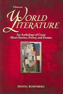 World Literature An Anthology of Great Short Stories, Poetry, and Drama cover