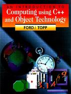An Introduction to Computing Using C++ and Object Technology cover