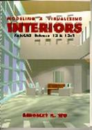 Modeling & Visualizing Interiors: AutoCAD Release 13 &13c4 cover
