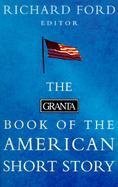 The Granta Book of the American Short Story cover