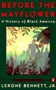 Before the Mayflower: A History of Black America cover