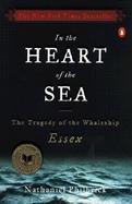 In the Heart of the Sea The Tragedy of the Whaleship Essex cover