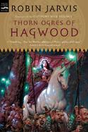 Thorn Ogres of Hagwood The Hagwood Trilogy, Book 1 (volume1) cover