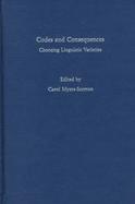 Codes and Consequences Choosing Linguistic Varieties cover