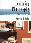 Exploring Philosophy An Introductory Anthology cover