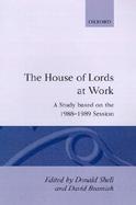 The House of Lords at Work A Study Based on the 1988-1989 Session cover