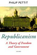 Republicanism A Theory of Freedom and Government cover