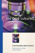 The One Culture? A Conversation About Science cover