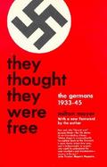 They Thought They Were Free The Germans, 1933-35 cover