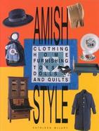 Amish Style Clothing, Home Furnishing, Toys, Dolls, and Quilts cover