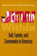 The Jew Within Self, Family, and Community in America cover