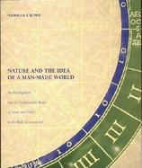 Nature and the Idea of a Man-Made World: An Investigation Into the Evolutionary Roots of Form and Order in the Built Environment cover