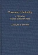 Transient Criminality: A Model of Stress-Induced Crime cover