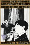 Sherlock Holmes and the Mysterious Friend of Oscar Wilde cover