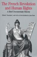 The French Revolution and Human Rights A Brief Documentary History cover