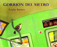 Gorrion del Metro: Spanish Paperback Edition of Subway Sparrow cover