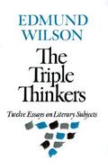 The Triple Thinkers Twelve Essays on Literary Subjects cover