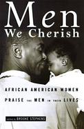 Men We Cherish: African-American Women Praise the Men in Their Lives cover