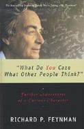 What Do You Care What Other People Think? Further Adventures of a Curious Character cover