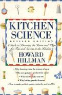 Kitchen Science: A Guide to Knowing the Hows and Whys for Fun and Success in the Kitchen cover