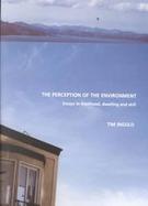 The Perception of the Environment Essays in Livelihood, Dwelling and Skill cover