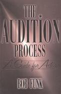 The Audition Process A Guide for Actors cover
