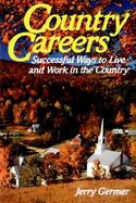 Country Careers Successful Way to Live and Work in the Country cover