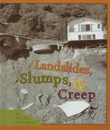 Landslides, Slumps, & Creep cover